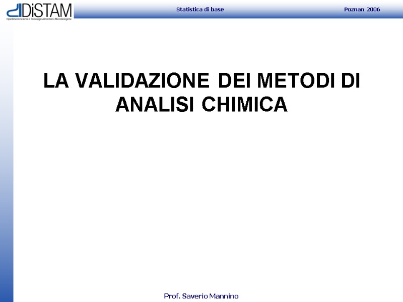 LA VALIDAZIONE DEI METODI DI ANALISI CHIMICA